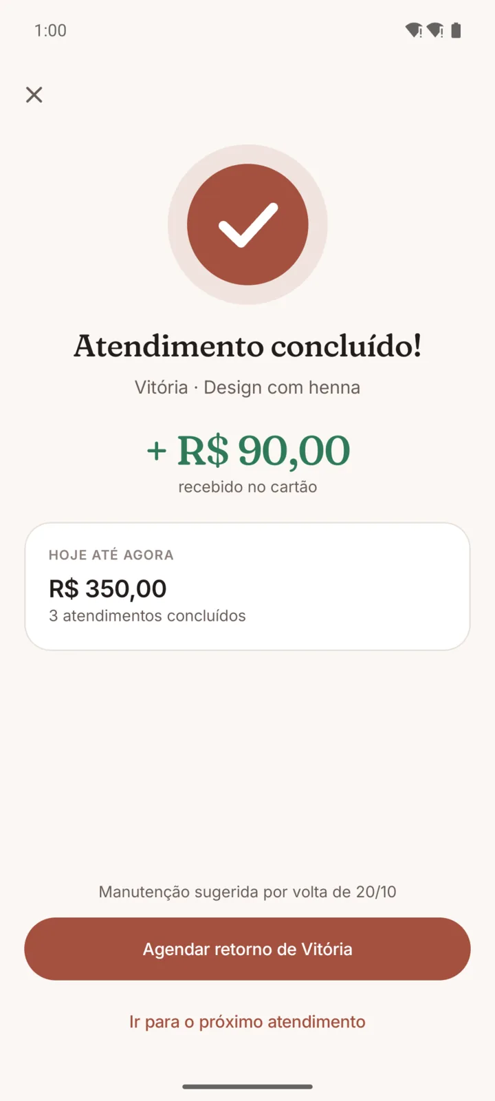 Atendimento concluído: mais R$ 90,00 recebidos no cartão e R$ 350,00 no dia.